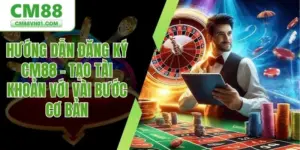 Hướng dẫn đăng ký CM88